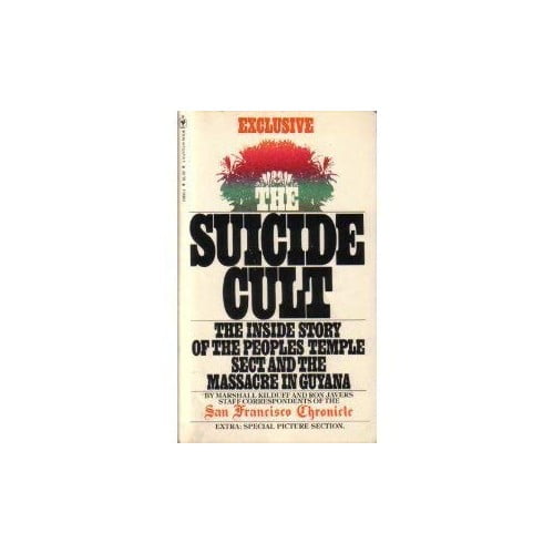 Pre-Owned Suicide Cult: The Inside Story of the Peoples Temple Sect and the Massacre in Guyana (201P) (Paperback) 0553129201 9780553129205