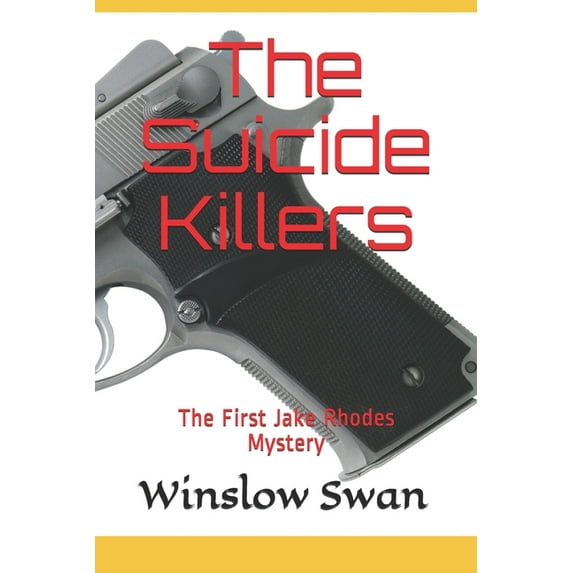 The Suicide Killers: The First Jake Rhodes Mystery (Paperback)