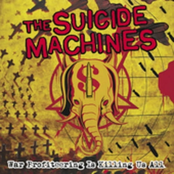 The Suicide Machines - War Profiteering Is Killing Us All - CD