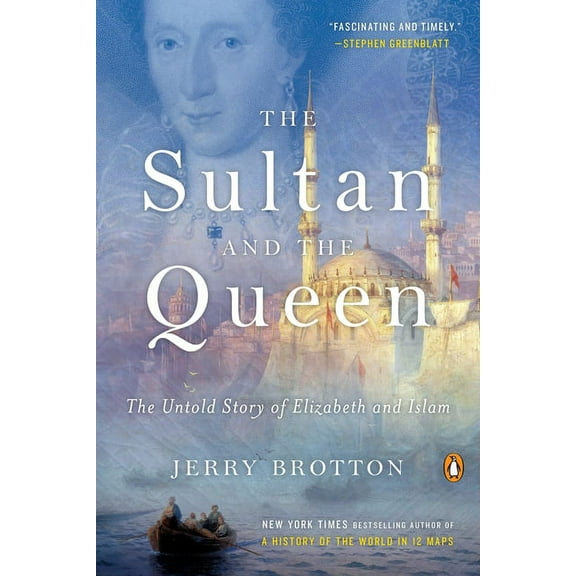 The Sultan and the Queen: The Untold Story of Elizabeth and Islam, (Paperback)