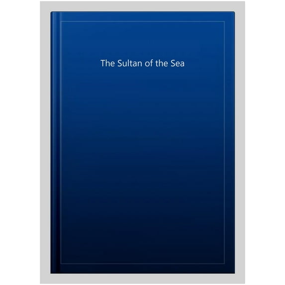 The Sultan of the Sea