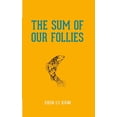 thumbnail image 1 of The Sum of Our Follies, (Paperback), 1 of 1