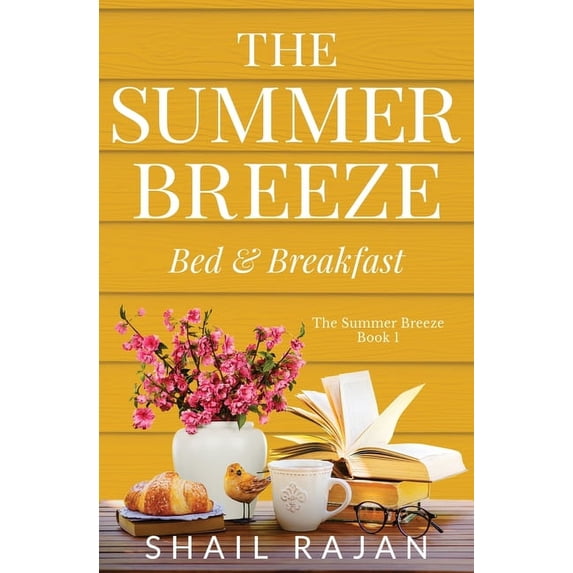 The Summer Breeze The Summer Breeze: Bed & Breakfast, Book 1, (Paperback)