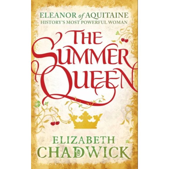 The Summer Queen (Eleanor of Aquitaine Trilogy)