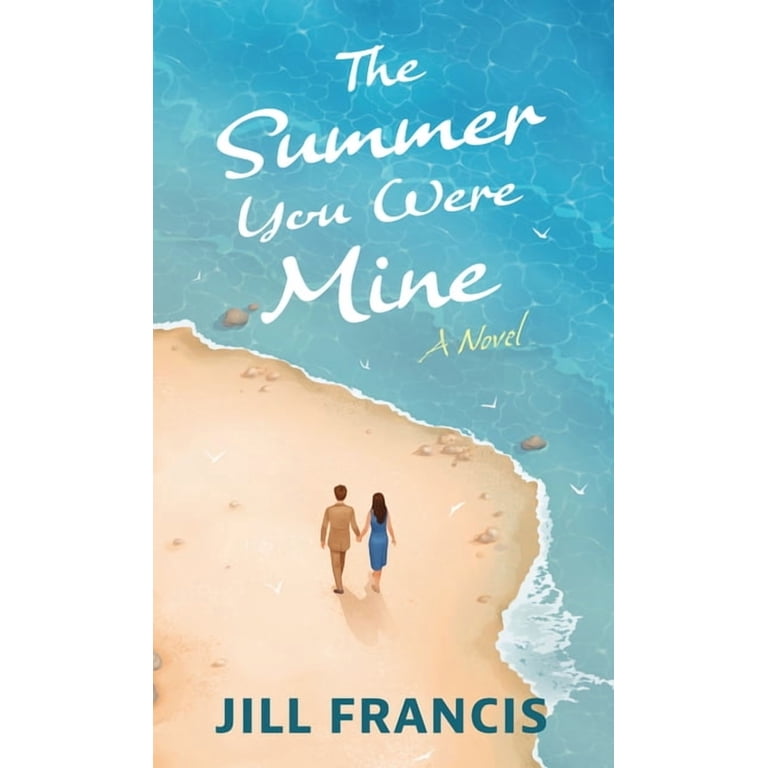 The Summer You Were Mine, (Hardcover) - Walmart.com