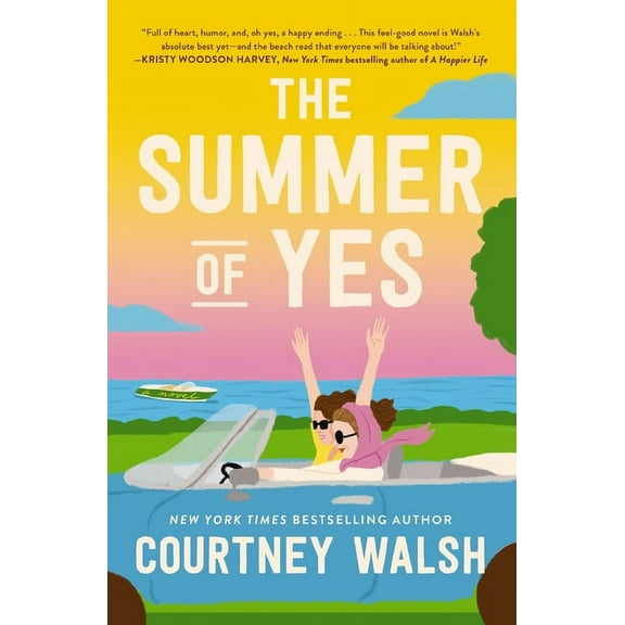 The Summer of Yes: The Feel-Good Story about Letting Go and Taking a Chance on Life, (Paperback)