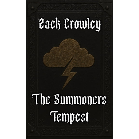 The Summoners Tempest: Weather Spells, Parchment Curses and Candle Magic, Black Magic Grimoire, (Paperback)