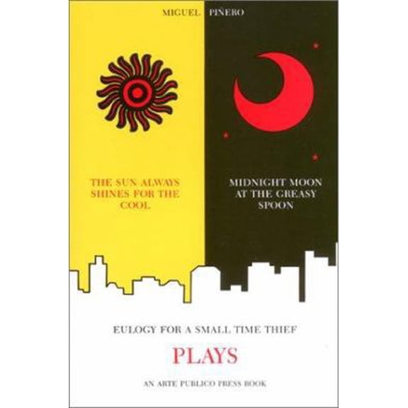 Pre-Owned The Sun Always Shines for the Cool/Midnight Moon at the Greasy Spoon/Eulogy for a Small Time Thief (Paperback) 0934770255 9780934770255