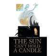 thumbnail image 1 of The Sun Can't Hold a Candle, (Hardcover), 1 of 1