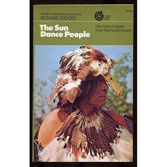 Pre-Owned The Sun Dance People: The Plains Indians, Their Past and Present (Paperback) 0394708032 9780394708034