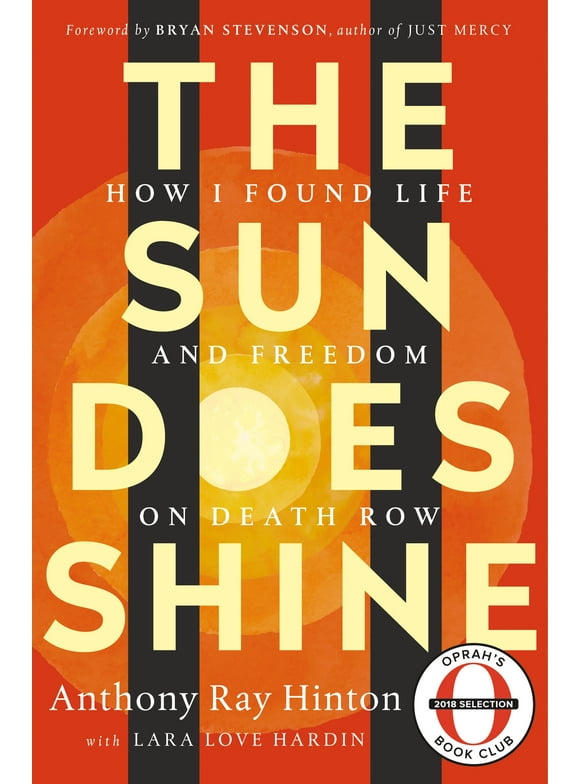 The Sun Does Shine : How I Found Life and Freedom on Death Row (Oprah's Book Club Selection) (Hardcover)
