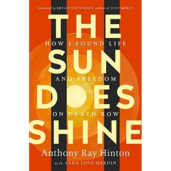 Pre-Owned The Sun Does Shine: How I Found Life and Freedom on Death Row (Oprah's Book Club Selection) (Hardcover) 1250124719 9781250124715