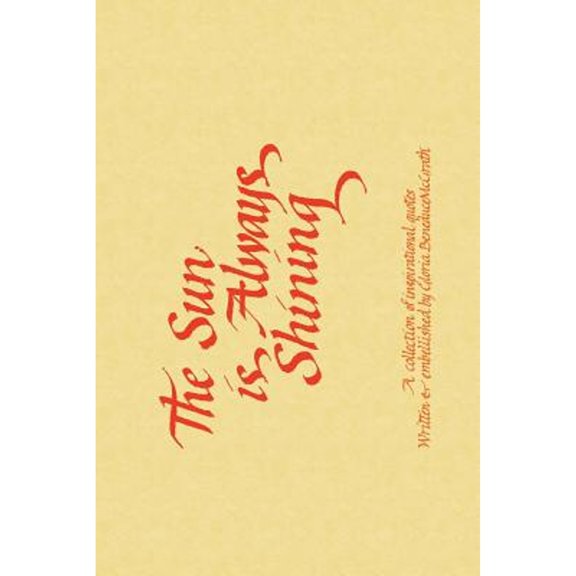 Pre-Owned The Sun Is Always Shining: A Collection of Inspirational Quotes