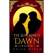 The Sun King and His Knight The Sun Kings Dawn An Epic MM Romantasy, Book 1, Paperback