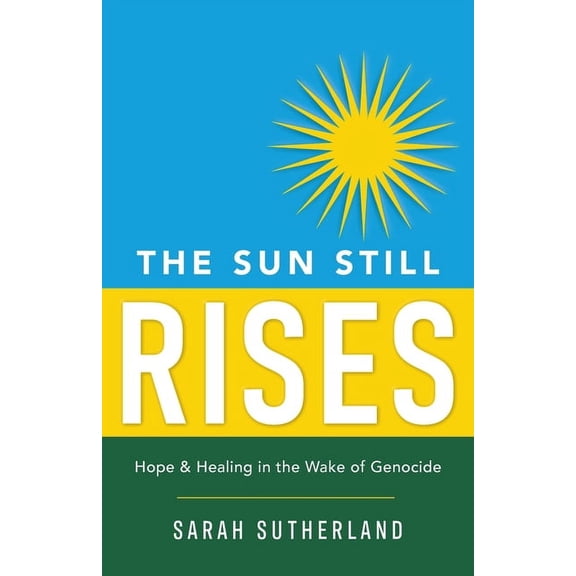 The Sun Still Rises, (Paperback)