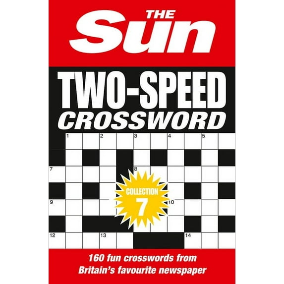 The Sun Two-Speed Crossword Collection 7 : 160 Two-in-One Cryptic and Coffee Time Crosswords (Paperback)
