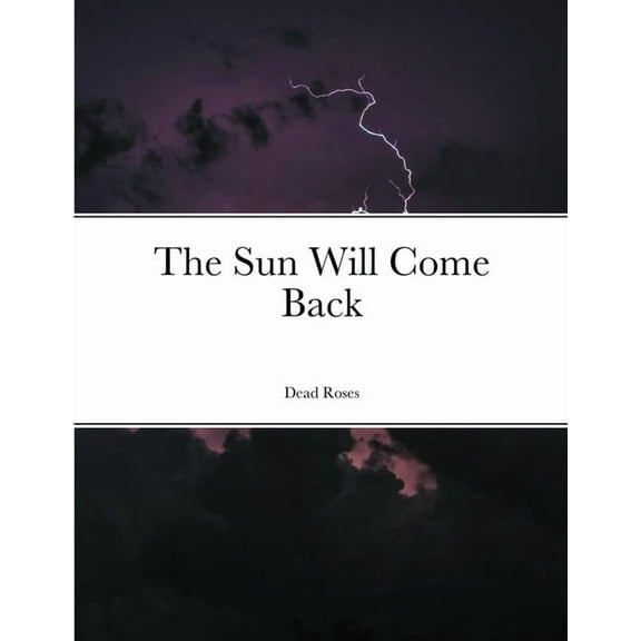 The Sun Will Come Back, (Paperback)