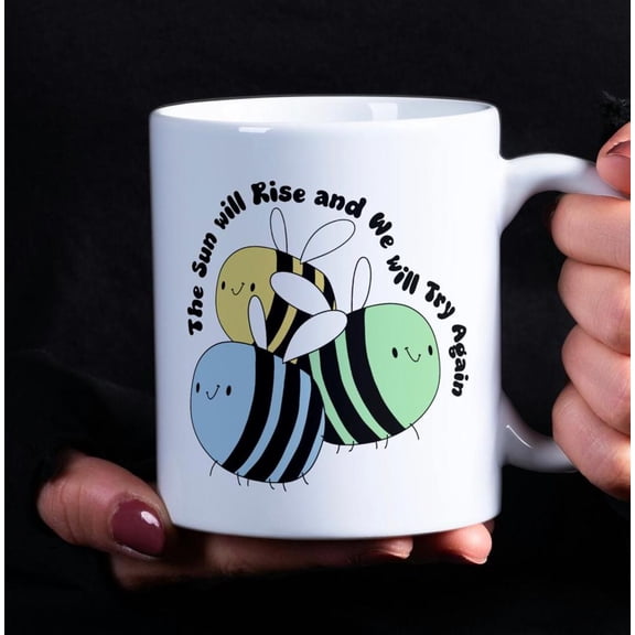 The Sun Will Rise And We Will Try Again Mug, Bumblebee Cup, Motivational Mug, Retro Coffee Cup, Ceramic Mug 11oz