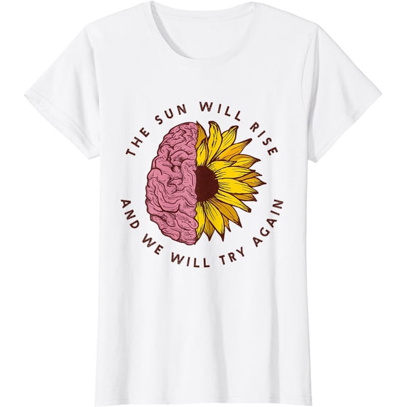 The Sun Will Rise Mental Health Awareness Matters T-Shirt