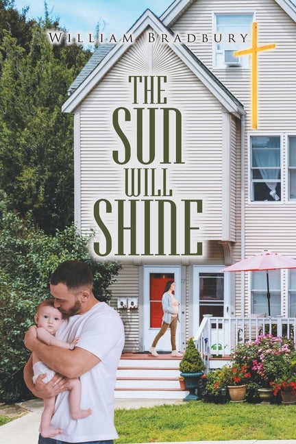 The Sun Will Shine, (Paperback)