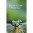 thumbnail image 1 of The Sun, Wine and A Cat, (Hardcover), 1 of 1