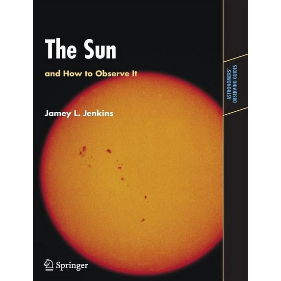 The Sun and How to Observe It