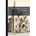 thumbnail image 1 of The Sunday School Journal; Volume 20 (Paperback), 1 of 1