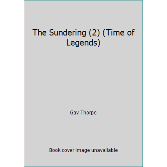 Pre-Owned The Sundering (2) (Time of Legends) (Paperback) 184970242X 9781849702423