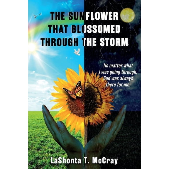 The Sunflower That Blossomed Through The Storm (Paperback)