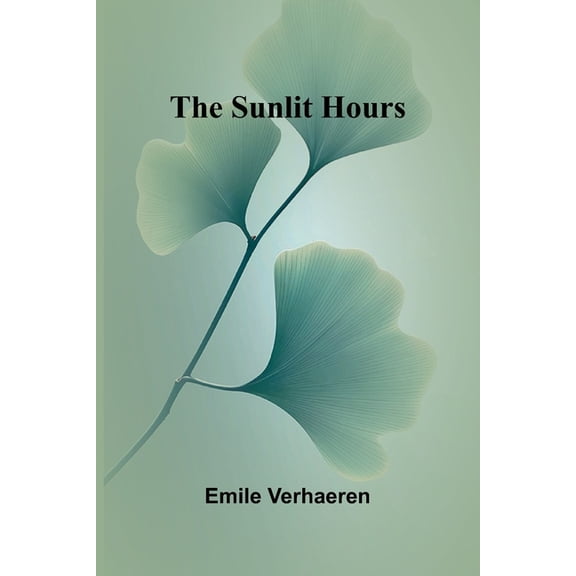 The Sunlit Hours, (Paperback)