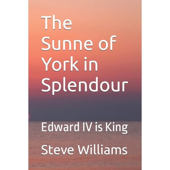 The Sunne Of York In Splendour