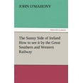 thumbnail image 1 of The Sunny Side of Ireland How to See It by the Great Southern and Western Railway (Paperback), 1 of 1