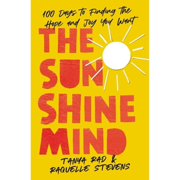 Pre-Owned The Sunshine Mind: 100 Days to Finding the Hope and Joy You Want (Hardcover) 0310366186 9780310366188
