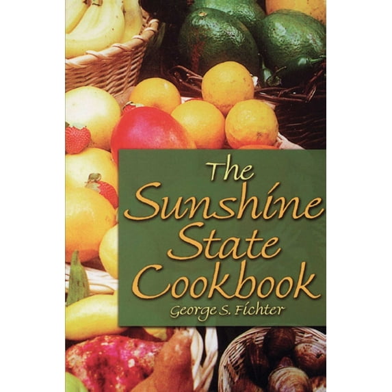 The Sunshine State Cookbook, (Paperback)
