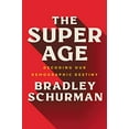 thumbnail image 1 of Pre-Owned The Super Age: Decoding Our Demographic Destiny (Hardcover) 0063048752 9780063048751, 1 of 1