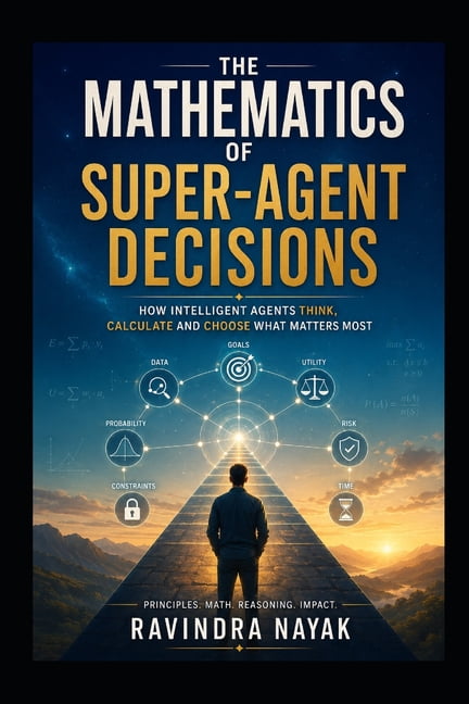 Mathmatecs Book The Super Agent Journey from Absolute Ze The Mathematics of Super-Agent ...