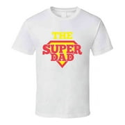 The Super Dad Novelty Tshirt Cool Happy Father Hero Tee Is A Great Gift T Shirt