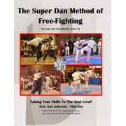 The Super Dan Visual-Reader The Super Dan Method of Free-fighting The Super Dan Virtual Reader Series #1, Book 1, Paperback