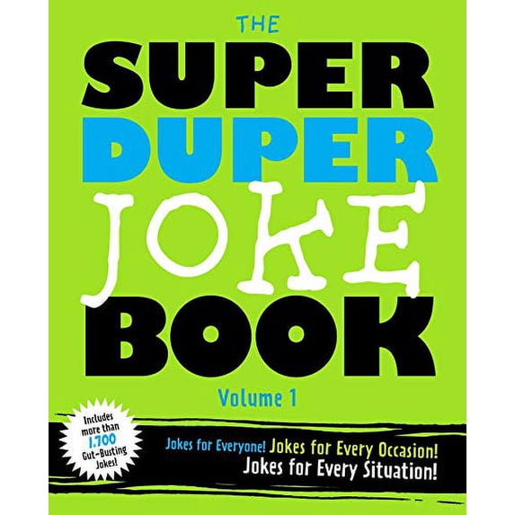 Pre-Owned The Super Duper Joke Book (Volume 1): Jokes for Everyone! Jokes for Every Occassion! Jokes for Every Situation! (Paperback) 1604338725 9781604338720