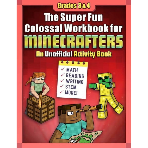 The Super Fun Colossal Workbook for Minecrafters: Grades 3 & 4: An Unofficial Activity Book--Math, Reading, Writing,, (Paperback)