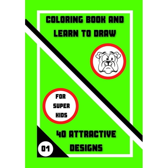 The Super Kids Coloring Book and Learn to Draw: 40 Attractive Designs, Book 1, (Paperback)