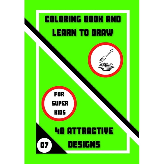The Super Kids Coloring Book and Learn to Draw: 40 Attractive Designs, Book 7, (Paperback)
