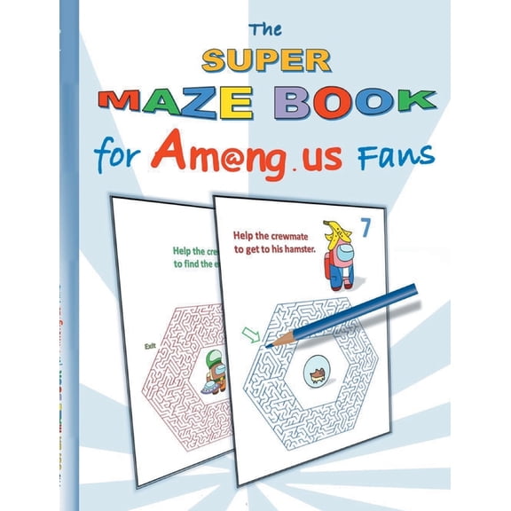 The Super Maze Book for Am@ng.us Fans: labyrinth, App, computer, pc, game, apple, videogame, kids, children, Impostor, C, (Paperback)