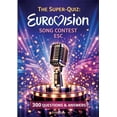 thumbnail image 1 of The Super-Quiz: Eurovision Song Contest - ESC:300 Questions and Answers, (Paperback), 1 of 1