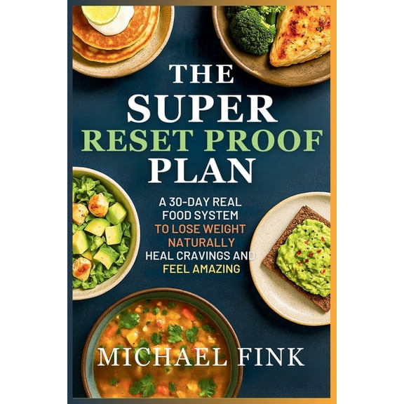The Conscious Kitchen The Super Reset Proof Plan: 50+ Low Carb Recipes That Rebalance and Reignite Your Life: A 30-Day Real Food System to Los, (Paperback)