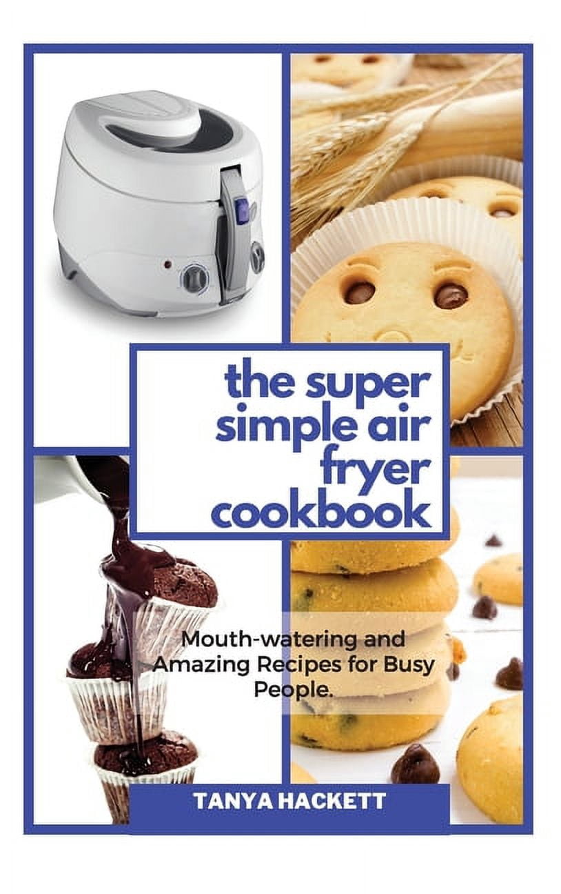 The Super Simple Air Fryer Cookbook (Hardcover)