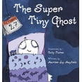 thumbnail image 1 of The Super Tiny Ghost (Hardcover), 1 of 1