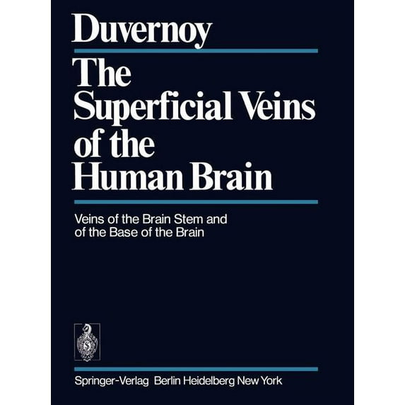 The Superficial Veins of the Human Brain: Veins of the Brain Stem and of the Base of the Brain, (Paperback)