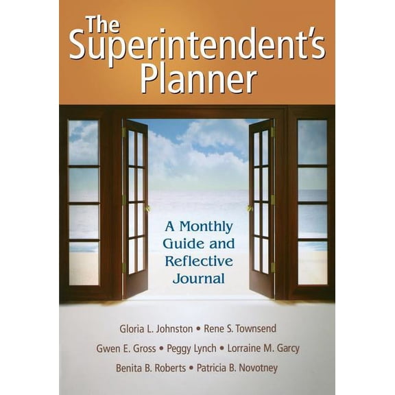 The Superintendent′s Planner: A Monthly Guide and Reflective Journal, (Paperback)