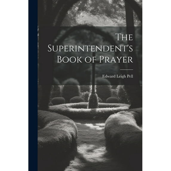 The Superintendent's Book of Prayer (Paperback)